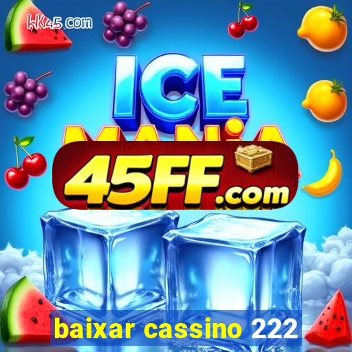 baixar cassino 222